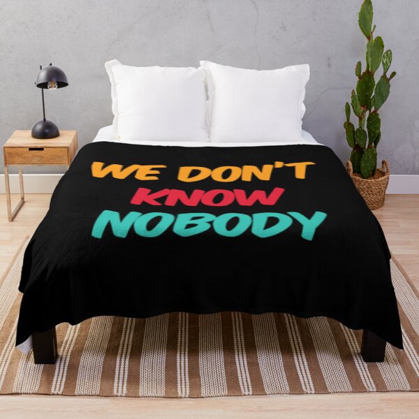 Item preview, We Dont Know Nobody designed and sold by Artistive.