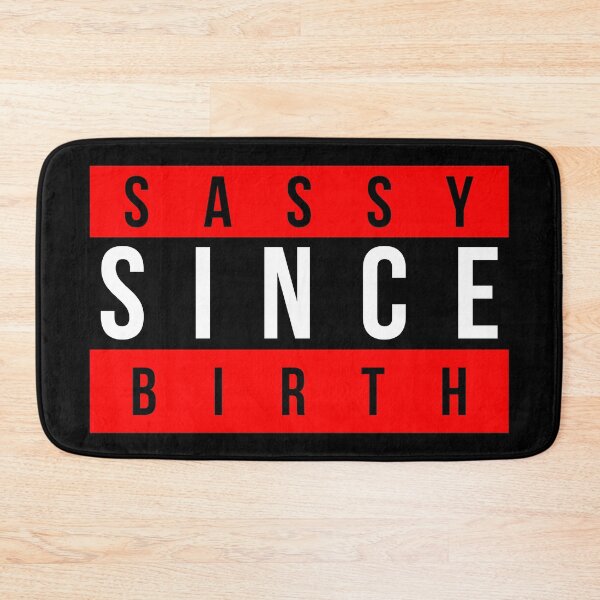 Item preview, Sassy Since Birth designed and sold by TheArtism.