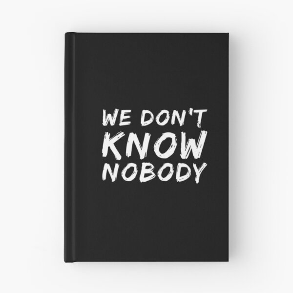 Item preview, We Dont Know Nobody designed and sold by Artistive.