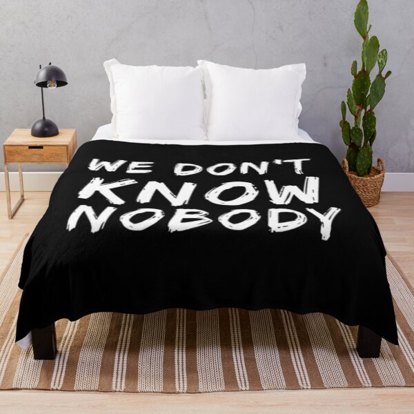 Item preview, We Dont Know Nobody designed and sold by Artistive.
