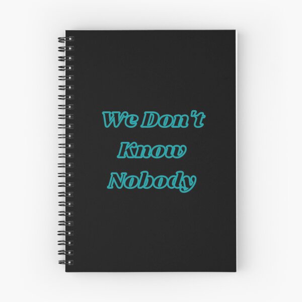 Item preview, We Dont Know Nobody designed and sold by Artistive.