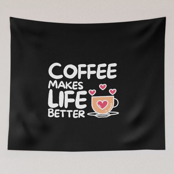Item preview, Coffee Makes Life Better designed and sold by pintsandquarts.