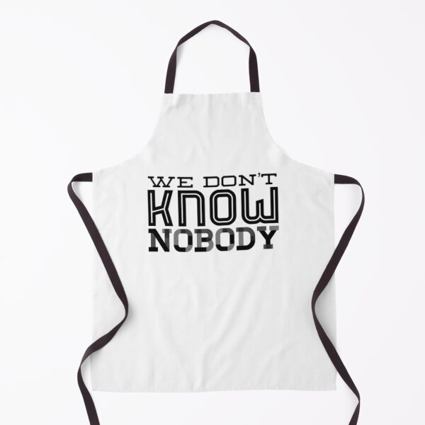 Item preview, We Dont Know Nobody designed and sold by Artistive.