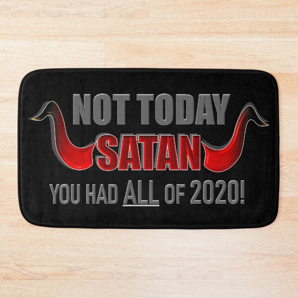 Item preview, NotToday Satan. You had all of 2020! designed and sold by Sheila Pressley.