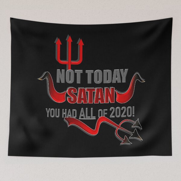Item preview, NotToday Satan. You had all of 2020! designed and sold by Sheila Pressley.