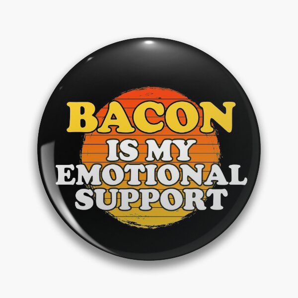 Item preview, Bacon Is My Emotional Support designed and sold by Chubuter.