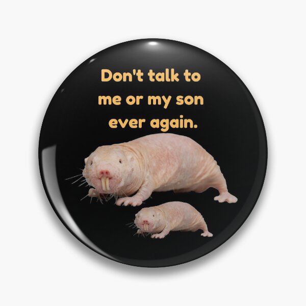 Item preview, Dont talk to me or my son ever again. - Parent and Son mole rat designed and sold by Redga.