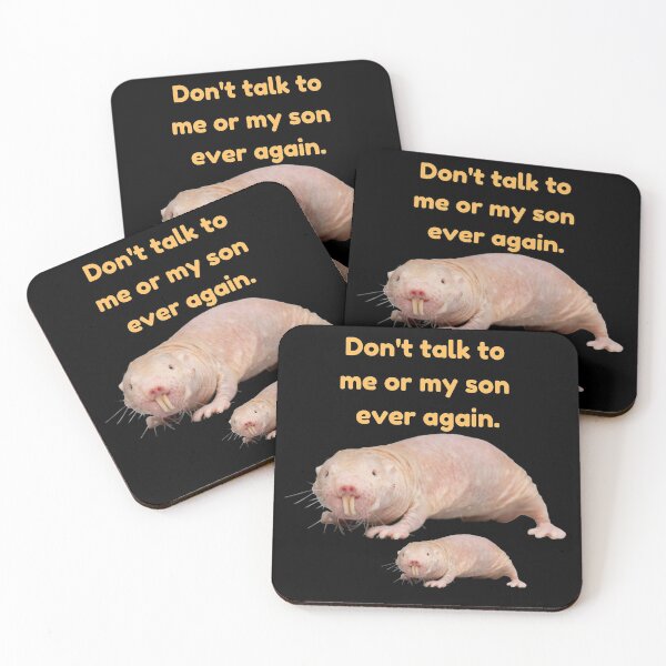 Item preview, Dont talk to me or my son ever again. - Parent and Son mole rat designed and sold by Redga.