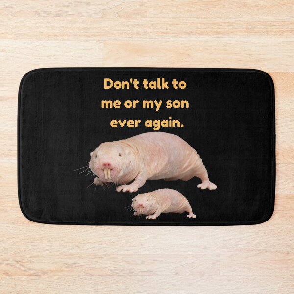 Item preview, Dont talk to me or my son ever again. - Parent and Son mole rat designed and sold by Redga.