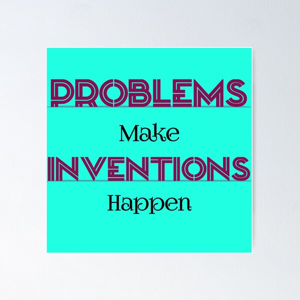 Item preview, Problems Make Inventions Happen designed and sold by Curator Nation.