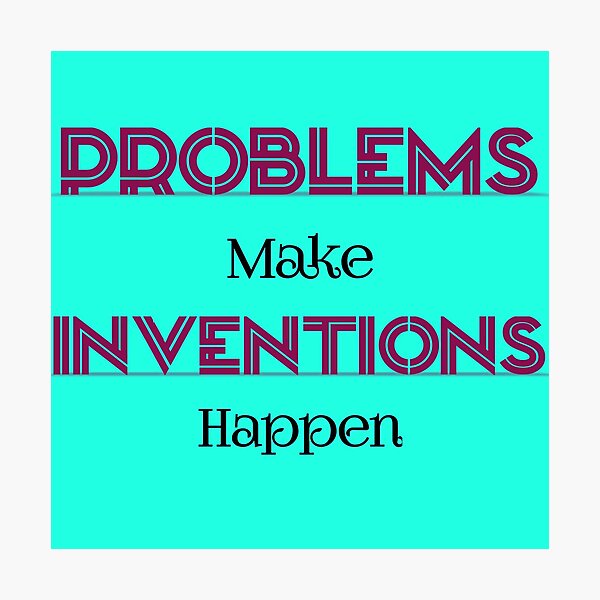 Item preview, Problems Make Inventions Happen designed and sold by Curator Nation.