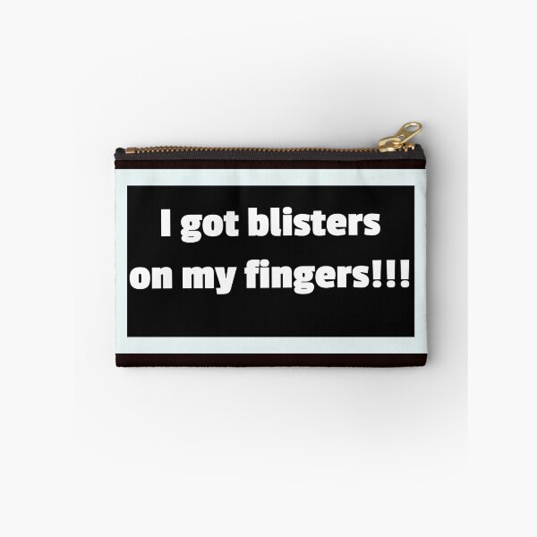 Item preview, I Got Blisters on my Fingers!!! designed and sold by QuotesDogma.