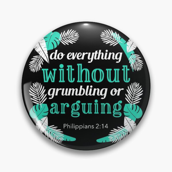 Item preview, Do Everything Without Grumbling Or Arguing designed and sold by bugtalk.