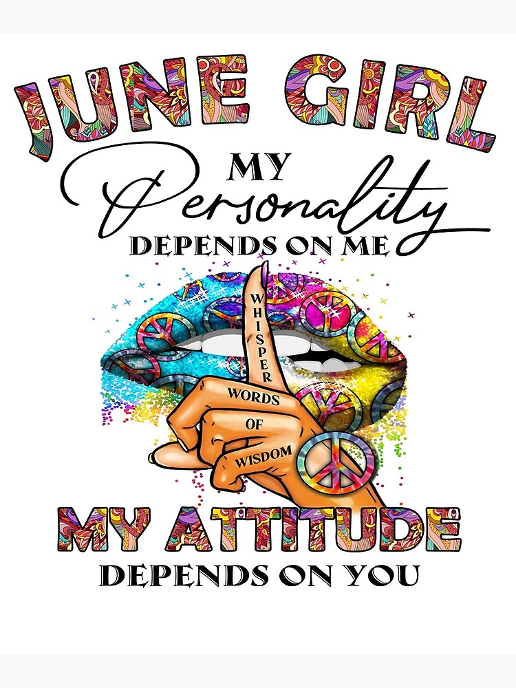 June Girl My Personality Depends on Me June Birthday Girl