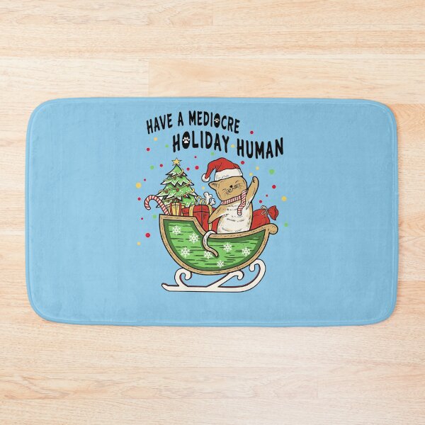 Item preview, Have A Mediocre Holiday Human Merry Christmas designed and sold by Phuctinh.