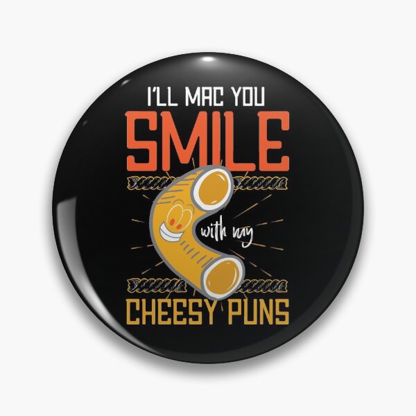 Item preview, I'll Mac You Smile With My Cheesy Puns designed and sold by Myshelter.