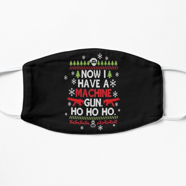 Now I Have A Machine Gun Ho Ho Ho Mask