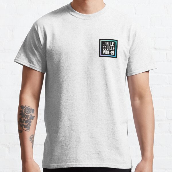 j'ai le couille vide-19 T-shirt classique