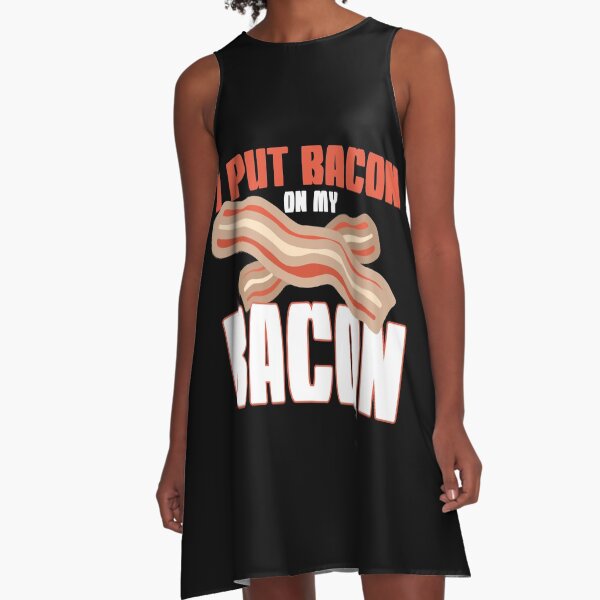 Bacon On My Bacon Dresses Redbubble