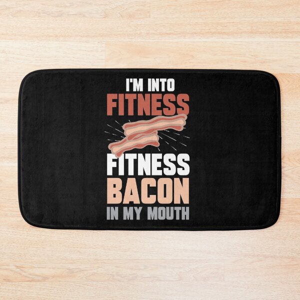 Item preview, I'm Into Fitness Bacon In My Mouth designed and sold by Myshelter.