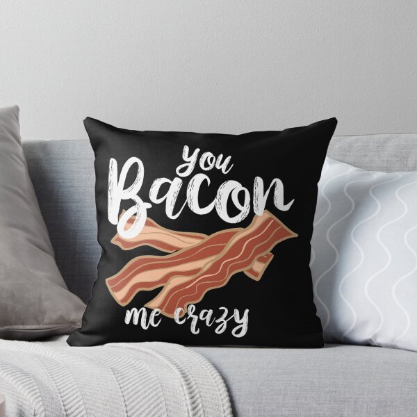 Item preview, You Bacon Me Crazy designed and sold by Myshelter.