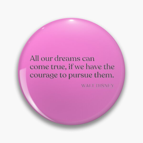 Item preview, Walt Disney - All our dreams can come true, if we have the courage to pursue them. designed and sold by BookQuoteMerch.