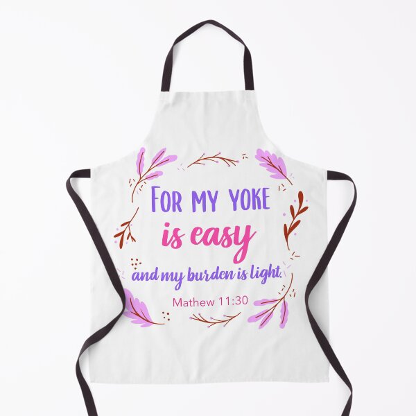 Item preview, For My yoke is easy and My burden is light, Matthew 11:30 designed and sold by bugtalk.