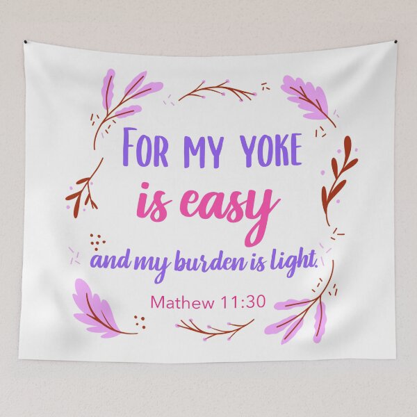 Item preview, For My yoke is easy and My burden is light,  Matthew 11:30 designed and sold by bugtalk.