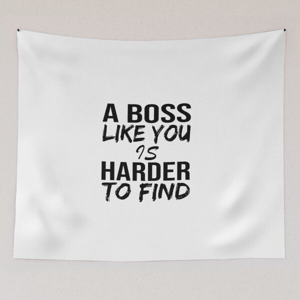 Item preview, A Boss Like You Is Harder To Find Quote Gift designed and sold by peachyline.