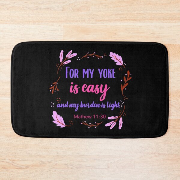 Item preview, My yoke is easy and My burden is light designed and sold by bugtalk.