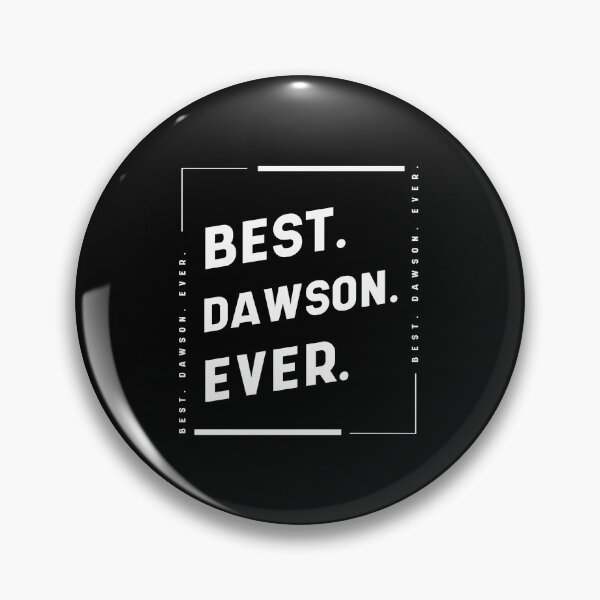 Item preview, Best Dawson Ever - family Name gift designed and sold by DiogoCalheiros.