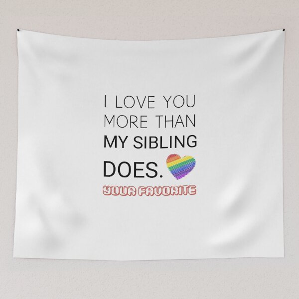 Item preview, I love you more gif For him,I Love You More Than My Sibling Does  designed and sold by Essakhi12.