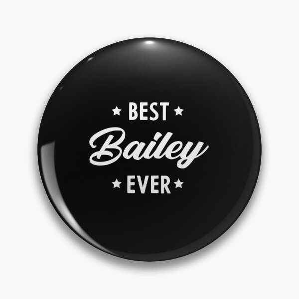 Item preview, Best Bailey Ever - family Name gift designed and sold by DiogoCalheiros.