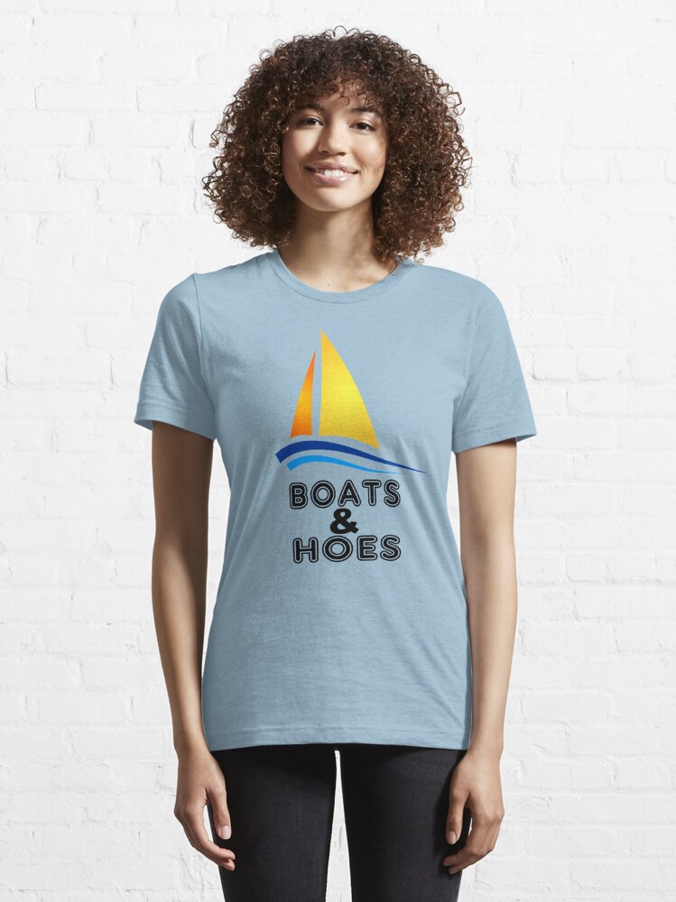 boats & hoes t shirt