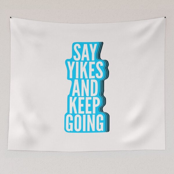 Item preview, just say yikes and keep going designed and sold by blurry-mind.