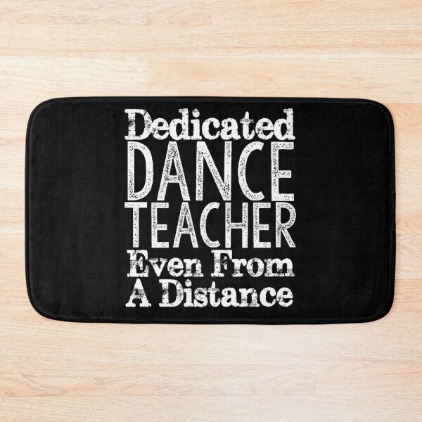 Item preview, Dedicated Dance Teacher Even From A Distance Dancer Gift Dance Trainer Quarantine Dancing Virtual Dance Teacher Gift designed and sold by Akmloza.