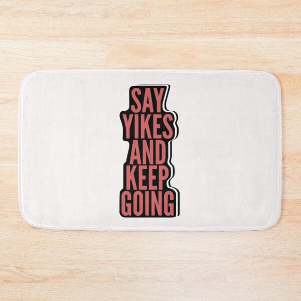Item preview, just say yikes and keep going designed and sold by blurry-mind.