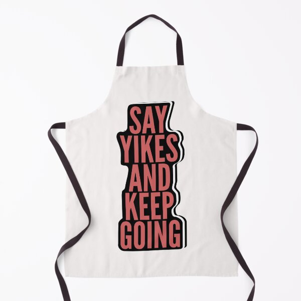 Item preview, just say yikes and keep going designed and sold by blurry-mind.