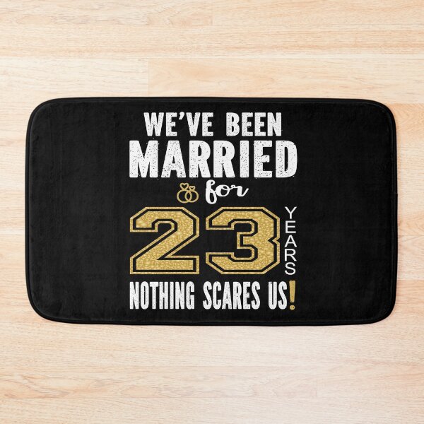 Item preview, We've Been Married For 23 Years Nothing Scares Us Couples design designed and sold by Grabitees.