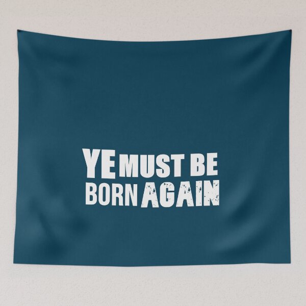 Item preview, Ye Must Be Born Again designed and sold by The Full Cart.