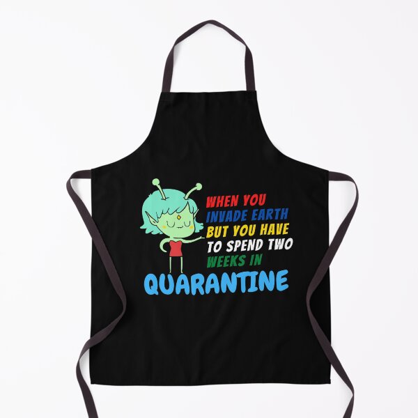 Item preview, when you invade earth but need to spend two weeks quarantine designed and sold by Ajith arts.