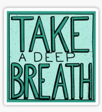 Take A Deep Breath Sticker