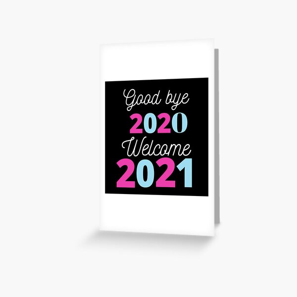 Item preview, Goodbye 2020 Welcome 2021! designed and sold by Mahe Jabeen.