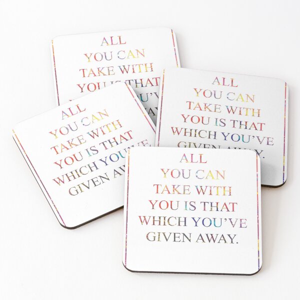 Item preview, ALL YOU CAN TAKE WITH YOU IS THAT WHICH YOU VE GIV designed and sold by vividpixelusa.