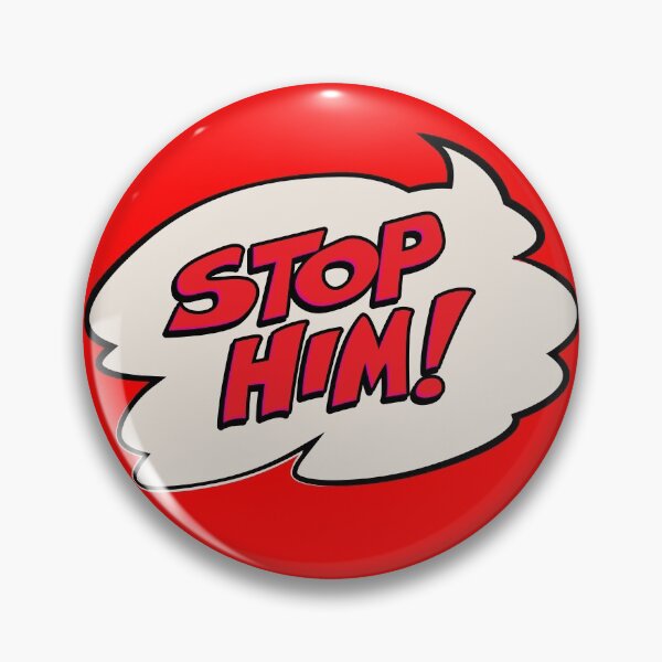 Item preview, STOP HIM! designed and sold by MStyborski.