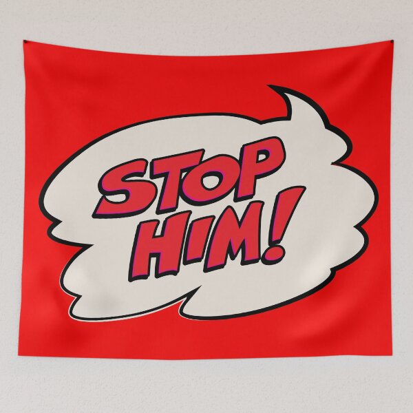 Item preview, STOP HIM! designed and sold by MStyborski.