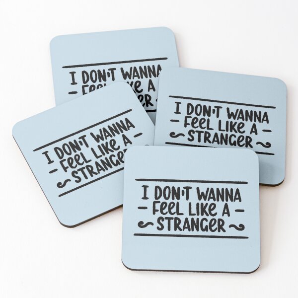 Item preview, Don't wanna feel like a stranger designed and sold by letterbrighter.