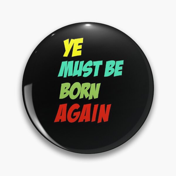 Item preview, Ye Must Be Born Again designed and sold by The Full Cart.