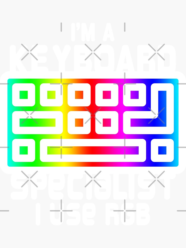 "I'm a keyboard specialist, i use RGB funny meme" Sticker for Sale by