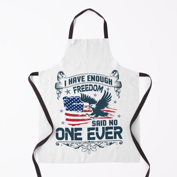 Item preview, I HAVE ENOUGH FREEDOM SAID NO ONE EVER designed and sold by TshirtStoreBD24.